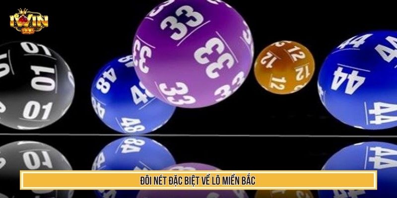 Kinh Nghiệm Soi Lô Miền Bắc Với Mẹo Hay Cao Thủ Đều Biết 2 Đôi nét đặc biệt về kinh nghiệm soi lô miền bắc
