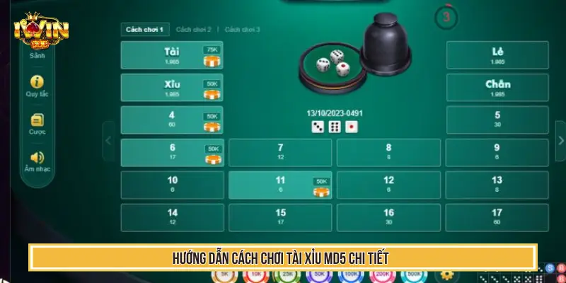 Cách Chơi Tài Xỉu MD5 IWIN Hay Với Chiến Lược Hiệu Quả 2 Hướng dẫn cách chơi Tài xỉu MD5 chi tiết