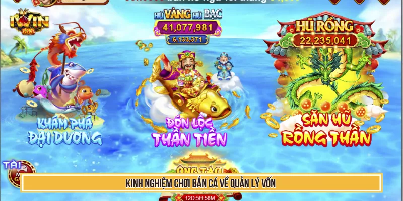 Kinh Nghiệm Chơi Bắn Cá Ăn 99% Thành Công Từ Cao Thủ Iwin 2 Kinh nghiệm chơi bắn cá về quản lý vốn